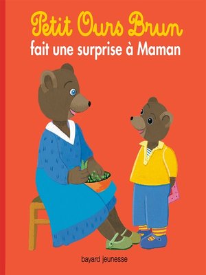 cover image of Petit Ours Brun fait une surprise à maman